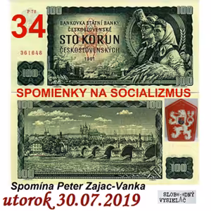 Spomienky na Socializmus 34 - 2019-07-30 Niečo z hospodárskej oblasti ČSSR…