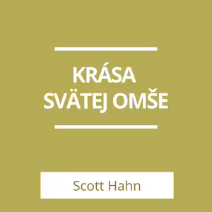KRÁSA SVÄTEJ OMŠE | A TERAZ ČO?