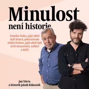 Etnická čistka, jejíž obětí byli Němci, pokračovala třídní čistkou, jejíž obětí byli čeští živnostníci, sedláci a další