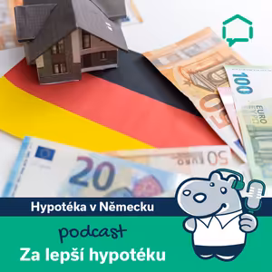 142. Hypotéka v Německu: Vše, co potřebujete vědět