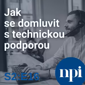 Jak se domluvit s technickou podporou | S2:E16