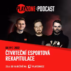 2022E19: Čtvrteční esportová rekapitulace