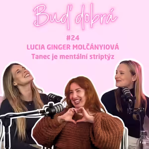 #24 Budeme twerkující babičky? Kdyby se víc tančilo, nebyly by války. A jak se stát femme fatale