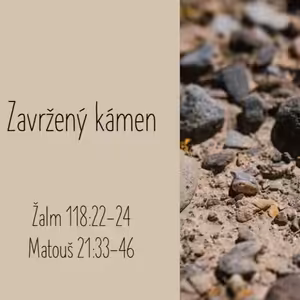 Zavržený kámen a překvapivý Bůh (kázání)