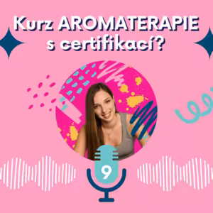 9. Kurz AROMATERAPIE s certifikací?