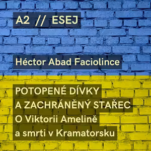 Héctor Abad Faciolince: Potopené dívky a zachráněný stařec