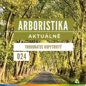 Troudnatec kopytovitý - Arboristika aktuálně #024