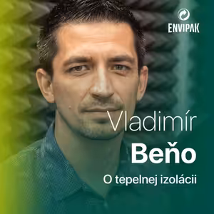 Vladimír Beňo: Ako zateplenie domu znižuje tepelné straty aj náklady