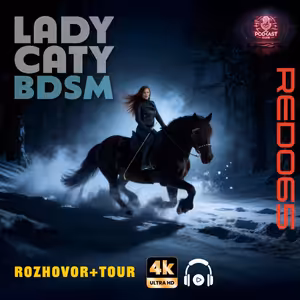 RED065 Kinky party na hradě i psychologie dominance: Otevřený rozhovor s Lady Caty