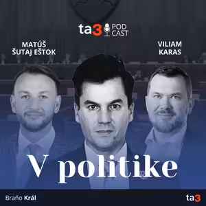ta3 podcast V politike: Bude zdravotníctvo premiérskou témou? Nekonečný príbeh: voľba predsedu NR SR