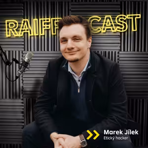 #08 Marek Jílek - AI ZASÁHNE DO VŠEHO; HACKEŘI MNOHDY NEJSOU TECHNICKY SCHOPNÍ LIDÉ