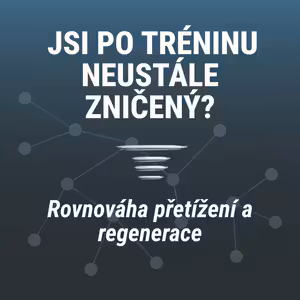 Jsi po tréninku stále zničený? | Rovnováha přetížení a regenerace