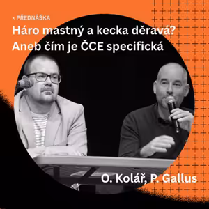 #2 Sjezd 2025: Háro mastný a kecka děravá? (přednáška P. Gallus, O. Kolář)