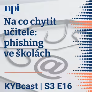 Na co chytit učitele: phishing ve školách | S3:E16