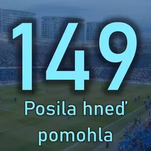 O krôčik bližšie k Lige majstrov. Belasý podcast 149