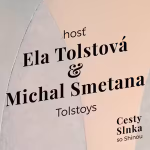 Ela Tolstová a Michal Smetana, Tolstoys