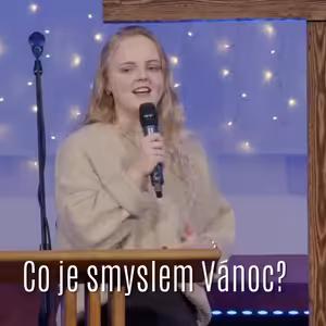 Co je smyslem Vánoc? - Kateřina Kaletová (10.12.2023)
