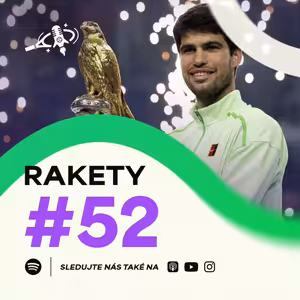 RAKETY #52 | Jak Menšík vyzrál na Sinnera a je Alcaraz vůbec člověk? Kopřivův životní turnaj v Riu