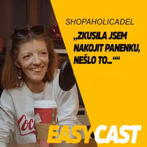 Shopaholicadel - Jak zkusila nakojit panenku. První a jediný upřímný rozhovor. #EasyCast #Kotak