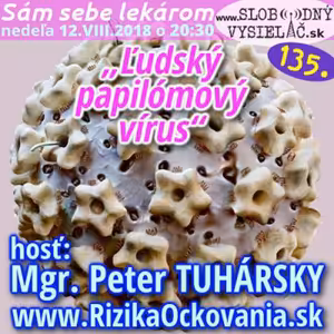 Sám sebe lekárom 135 - 2018-08-12 „Ľudský papilómový vírus“