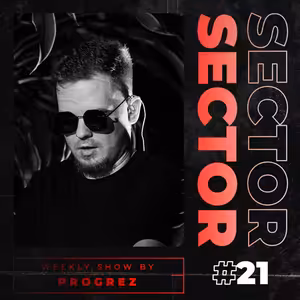 House & Tech House | #Sector Music Show 021