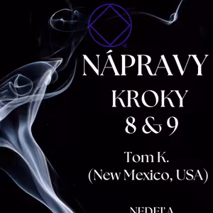 Tom K. (New Mexico, USA) Nápravy Kroky 8 a 9