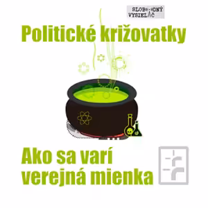 Politické križovatky 11 - 2022-06-10 Ako sa varí verejná mienka