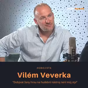 Vilém Veverka - hobojista: Dobývat ženy hrou na hudební nástroj není můj styl