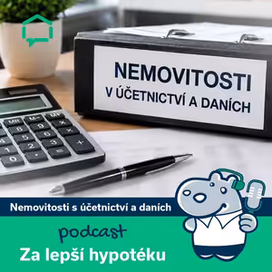 191. Nemovitosti v účetnictví a daních: co musí znát každý vlastník