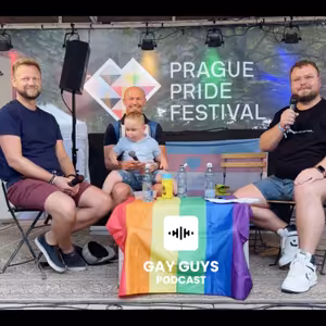 Podcast naživo: Radek, Petr a Maty tvoří rodinu – záznam z Prague Pride ■ Epizoda 78 ■ GAY GUYS