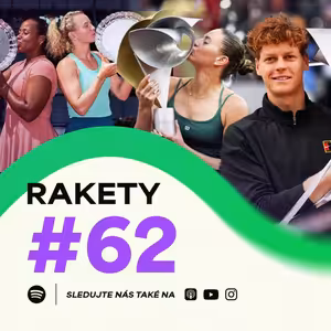 RAKETY #62 | Tisícovka v Madridu má nečekanou šampionku, Sinner se zapsal do historie