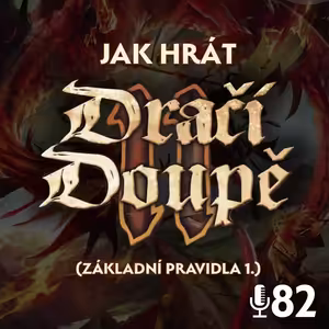 Jak hrát Dračák: Základní pravidla 1/4