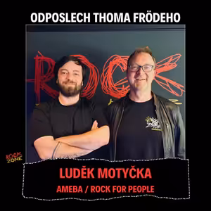 Odposlech Thoma Frödeho - Luděk Motyčka (ROCK FOR PEOPLE / AMEBA)
