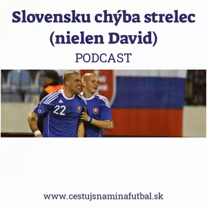 Analýza | Slovensku chýba strelec (nielen David)