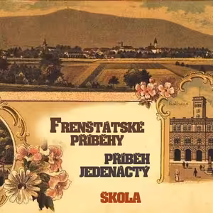 Frenštácké příběhy - příběh jedenáctý - Škola