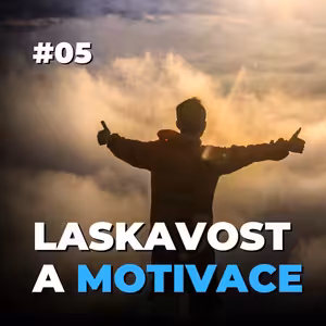 5: Jak najít motivaci, která skutečně funguje | Sebelaskavost v praxi | Kristin Neff