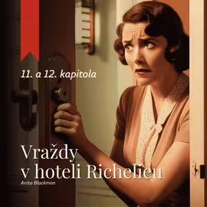 Vraždy v hoteli Richelieu (Anita Blackmon) – audiokniha (6/11)