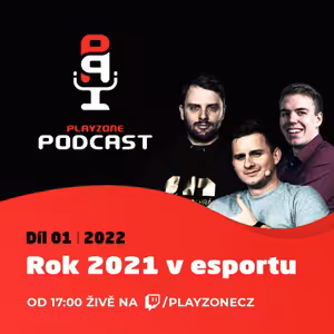 2022E01: Ohlédnutí za esport rokem 2021