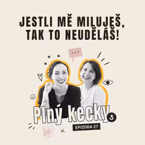 #27 Jestli mě miluješ, tak to neuděláš!