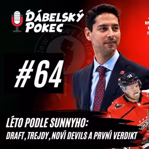 #64 – Léto podle Sunnyho. Draft, trejdy, nové tváře a první verdikt