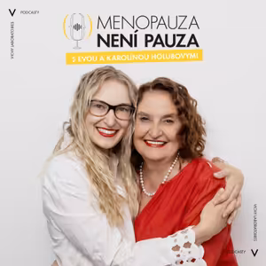 Menopauza vs. rodina a práce. Jde to? / Menopauza není pauza #2 (3. série)