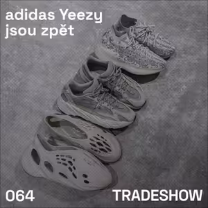 TRADESHOW podcast 064: adidas Yeezy jsou zpět