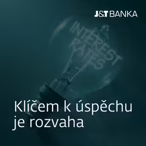 J&T BANKA Live: Klíčem k úspěchu je rozvaha