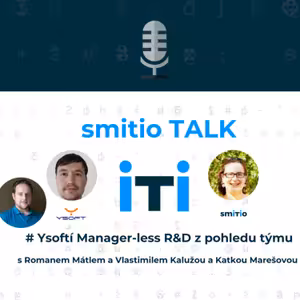 smitio TALK no.2 # YSoftí Manager-less R&D z pohledu týmu