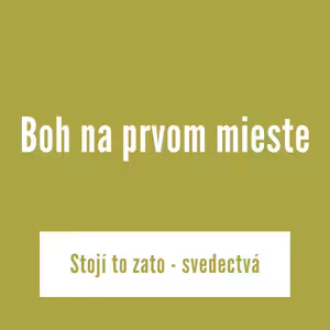 Boh na prvom mieste | Stojí to za to - svedectvá