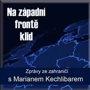 Marian Kechlibar - Na západní frontě klid - Rádio BOHEMIA - 12.02.2020