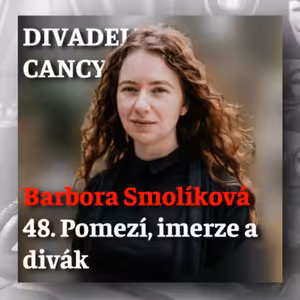 48. Pomezí, imerze a divák