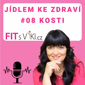 #08 Jídlem ke zdraví - kosti
