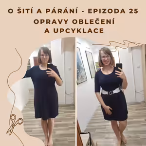 Epizoda 25 - Opravy oblečení a upcyklace