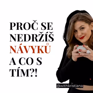 PROČ SE NEDRŽÍŠ NÁVYKŮ A CO S TÍM?!